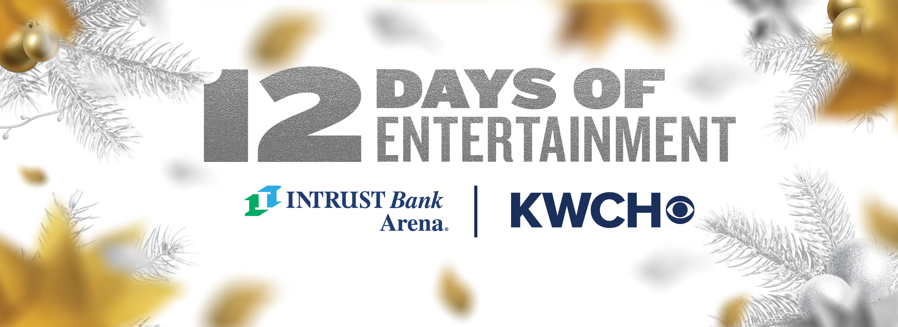 12 Days of Entertainment at INTRUST Bank Arena - DEC 1 - 12